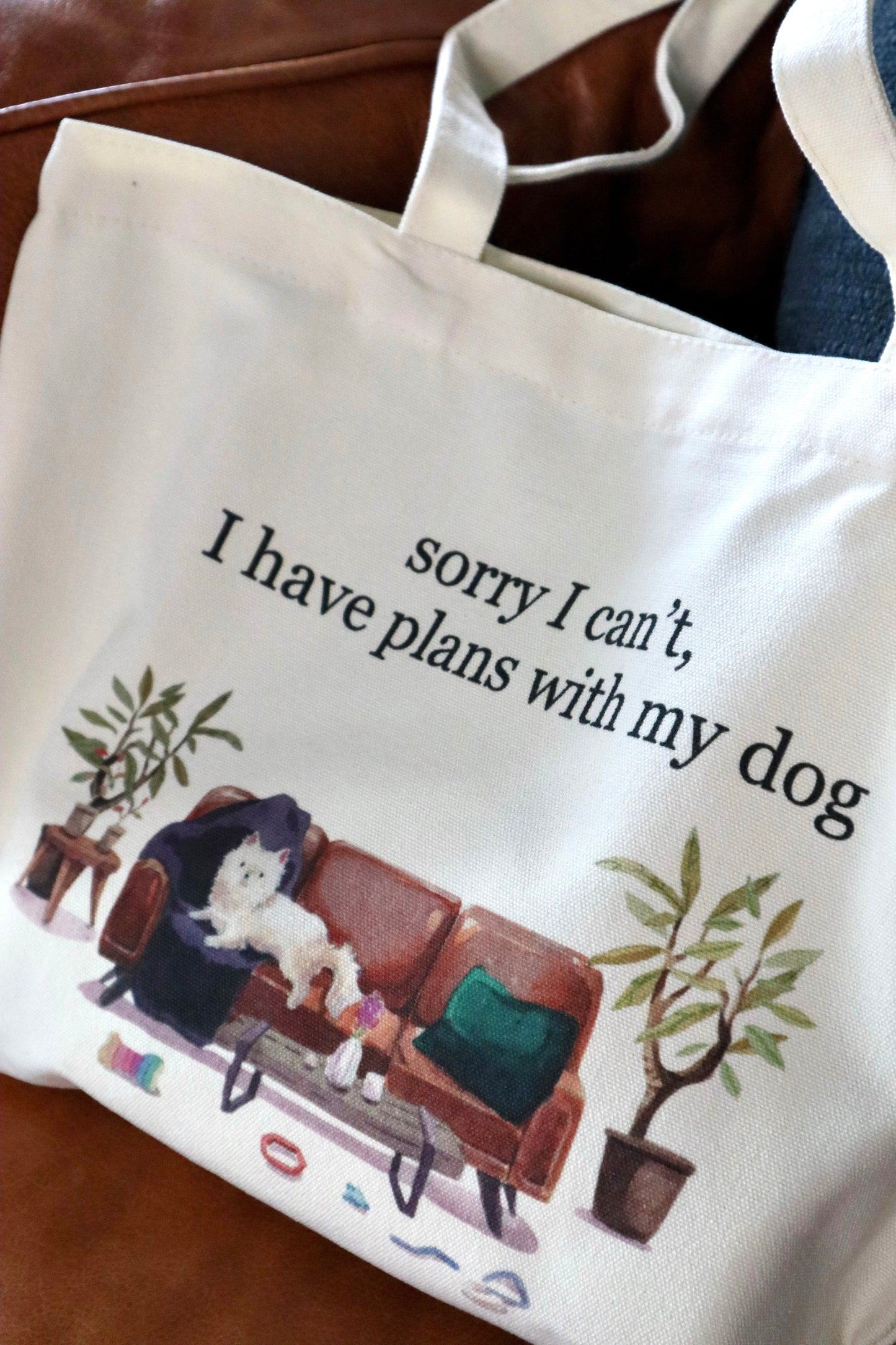 sorry I can’t, I have plans with my dog - Sac fourre-tout